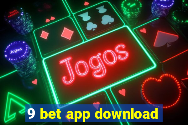 9 bet app download